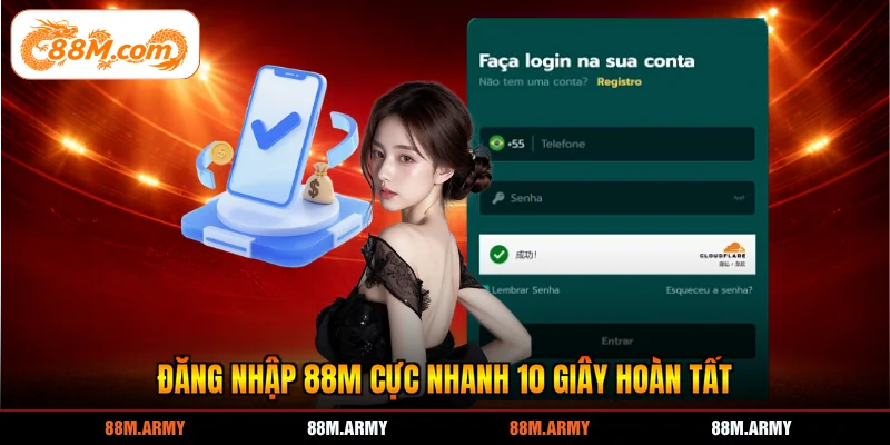 Đăng nhập 88M cực nhanh 10 giây hoàn tất